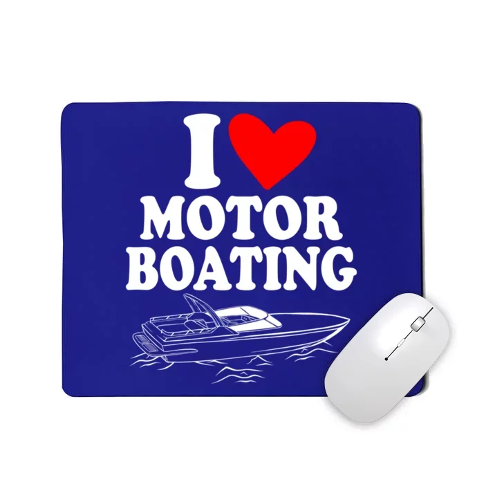 Retro I Love Motor Boating Funny Boating Motor Boat Tee Cool Gift Mousepad