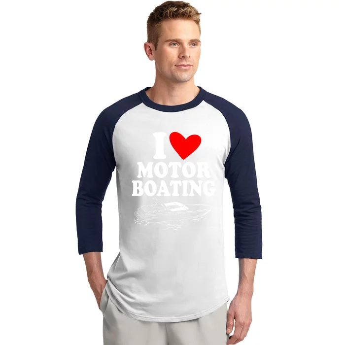 Retro I Love Motor Boating Funny Boating Motor Boat Tee Cool Gift Baseball Sleeve Shirt