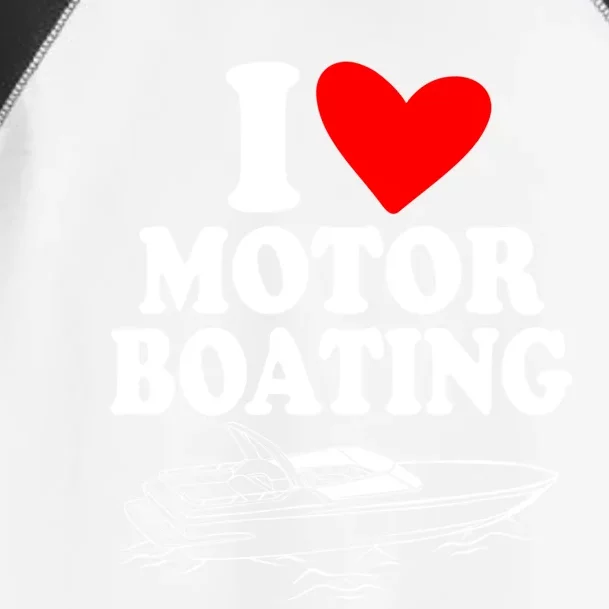 Retro I Love Motor Boating Funny Boating Motor Boat Tee Cool Gift Toddler Fine Jersey T-Shirt