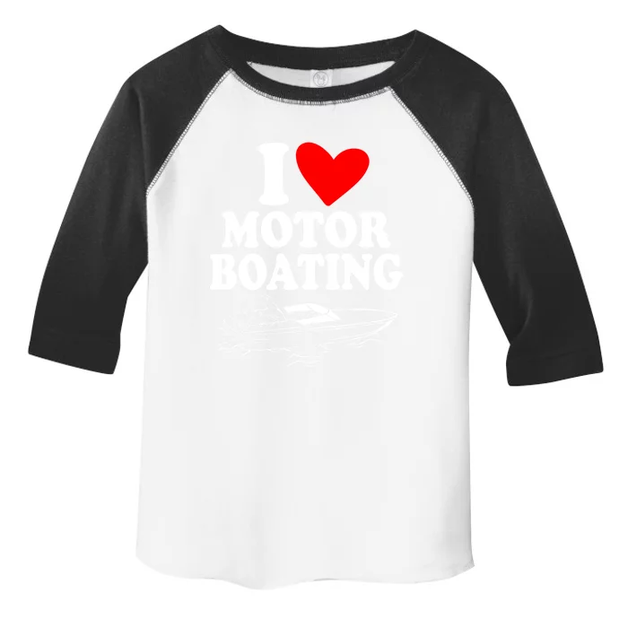 Retro I Love Motor Boating Funny Boating Motor Boat Tee Cool Gift Toddler Fine Jersey T-Shirt