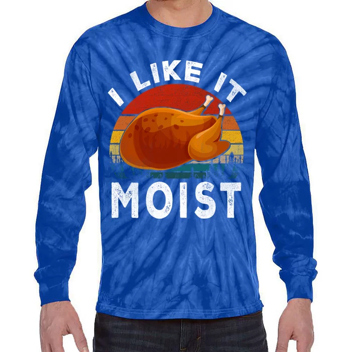 Retro I Like It Moist Thanksgiving Turkey Leg Day Gift Tie-Dye Long Sleeve Shirt