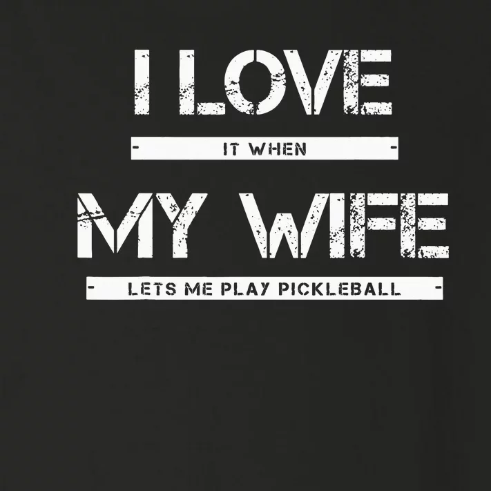 retro I Love It When My Wife Lets Me Play Pickleball Toddler Long Sleeve Shirt