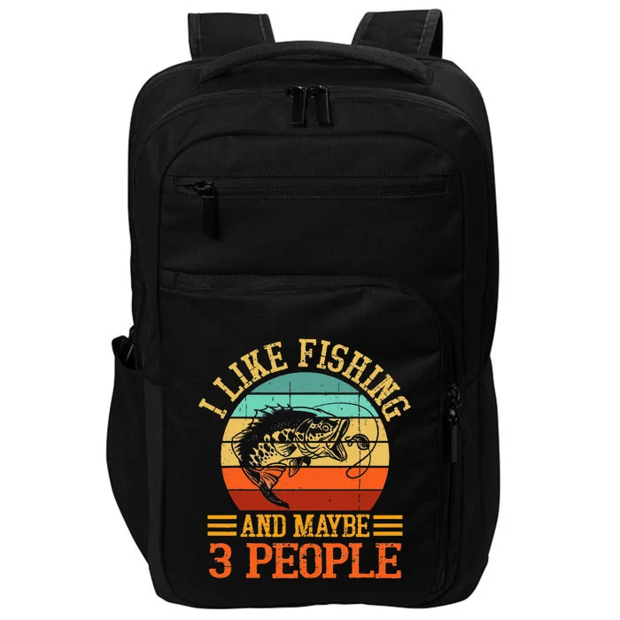 Retro I Like Fishing And Maybe 3 People Fisherman Gift Impact Tech Backpack