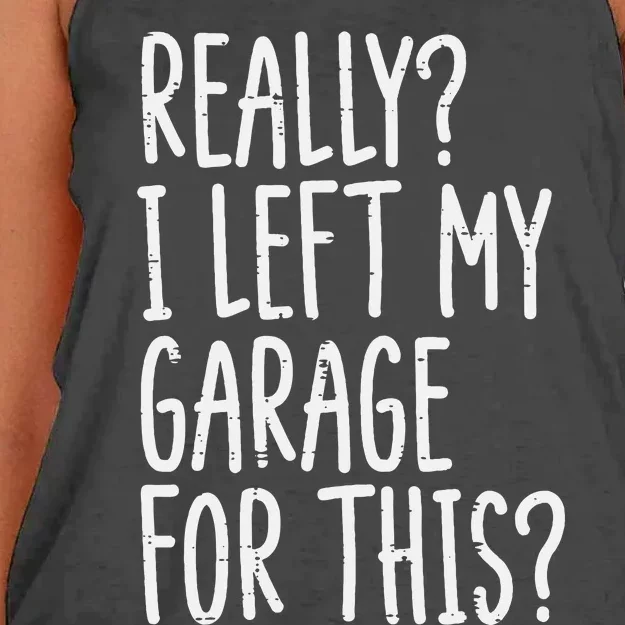 Really I Left My Garage For This Car Auto Mechanic Women's Knotted Racerback Tank