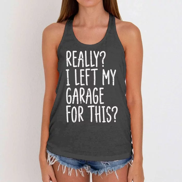 Really I Left My Garage For This Car Auto Mechanic Women's Knotted Racerback Tank