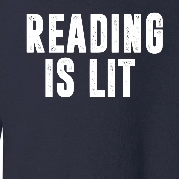 Reading Is Lit Toddler Sweatshirt