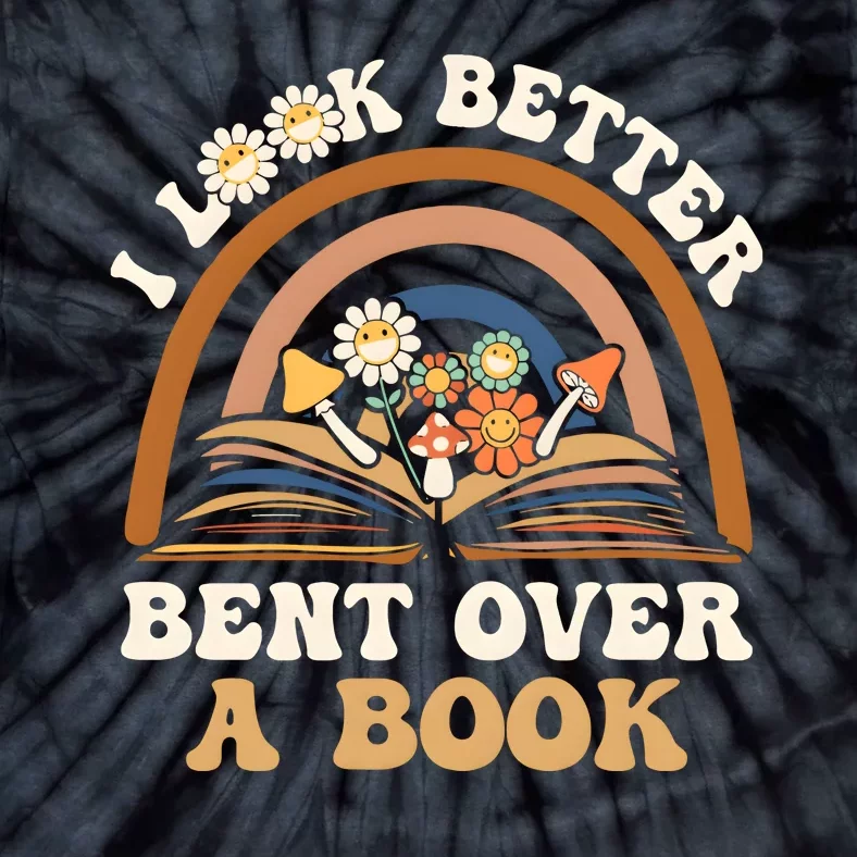 Rainbow I Look Better Bent Over A Book Tie-Dye T-Shirt