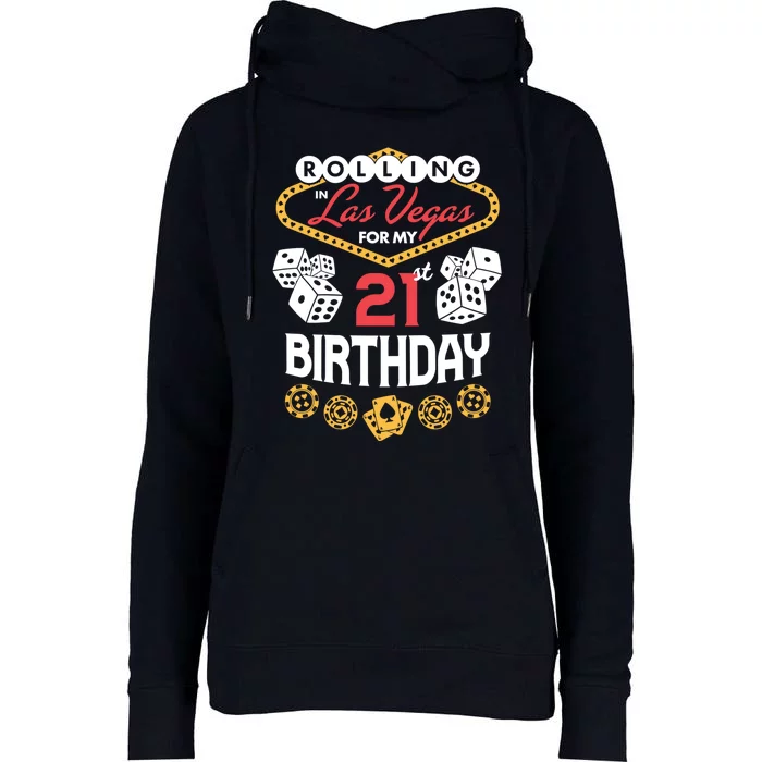 Rolling in Las Vegas for My 21st Birthday Womens Funnel Neck Pullover Hood