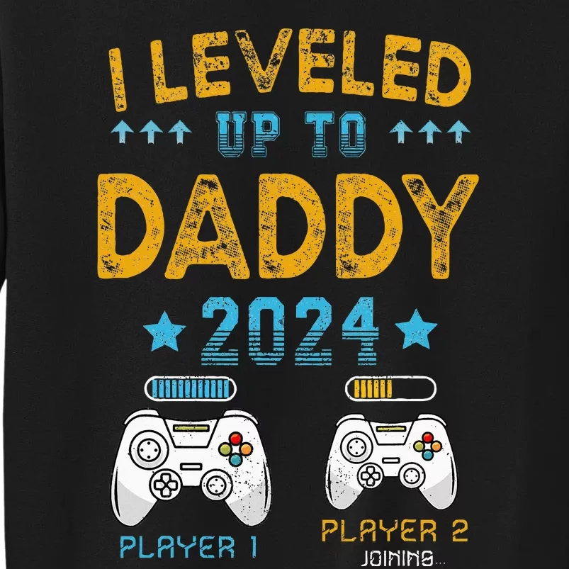 Retro I Leveled Up To Daddy 2024 First Time Dad Tall Sweatshirt