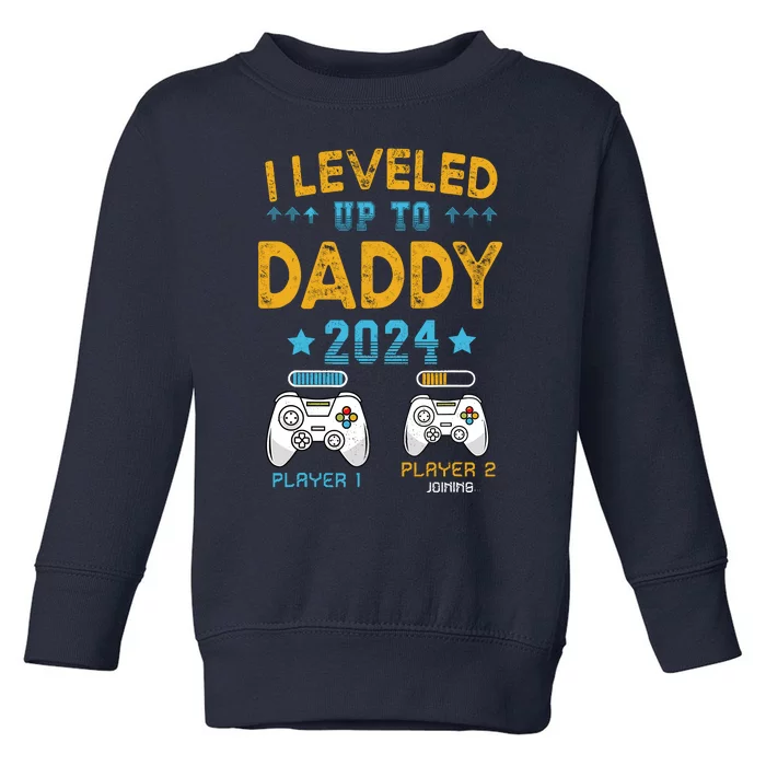 Retro I Leveled Up To Daddy 2024 First Time Dad Toddler Sweatshirt