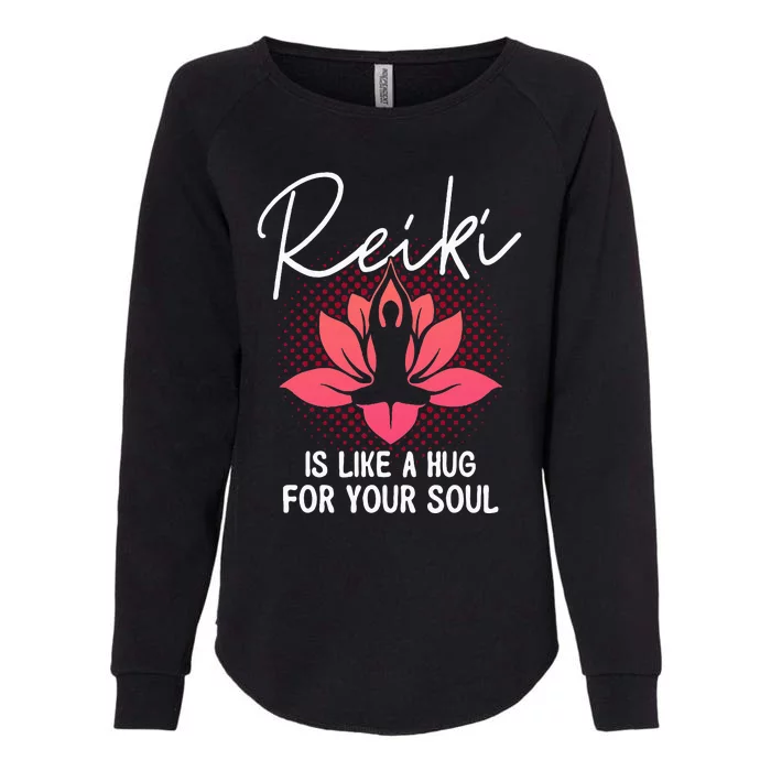 Reiki Is Like A Hug For Your Soul Reiki Healing Master Womens California Wash Sweatshirt