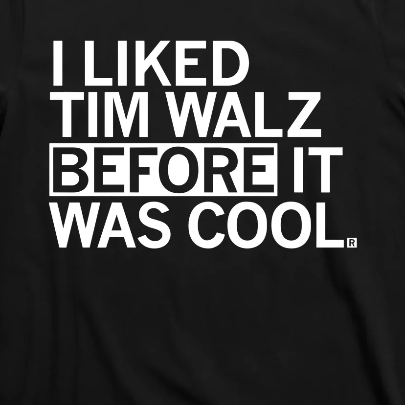 Raygunsite I Liked Tim Walz Before It Was Cool T-Shirt