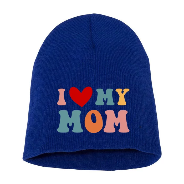 Retro I Love My Mom I Love My Mother Gift Short Acrylic Beanie