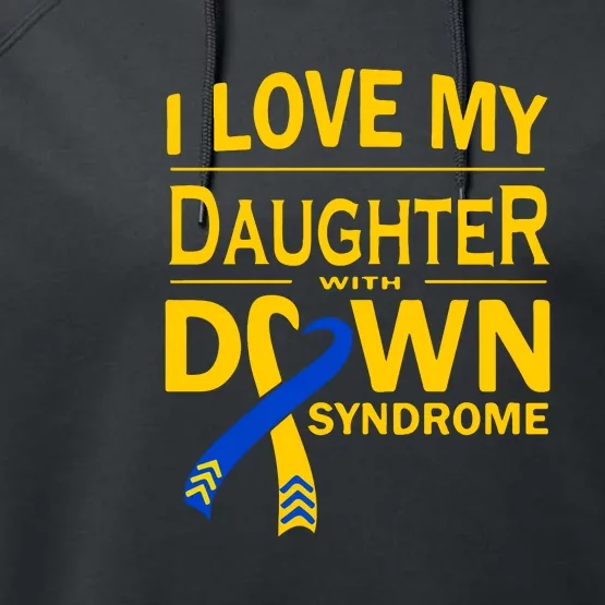 Ribbon I Love My Daughter With Down Syndrome Gift Performance Fleece Hoodie