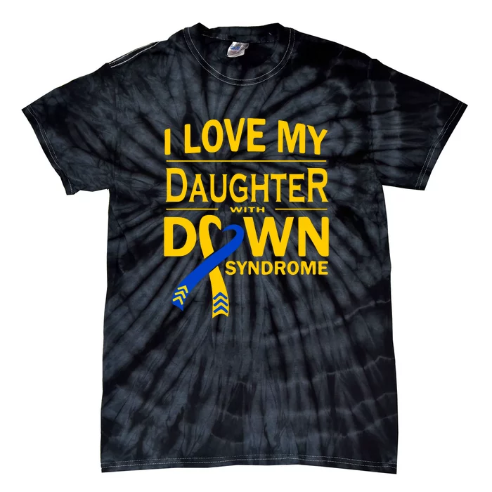 Ribbon I Love My Daughter With Down Syndrome Gift Tie-Dye T-Shirt