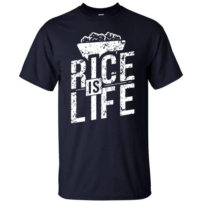 Rice Is Life Tall T-Shirt