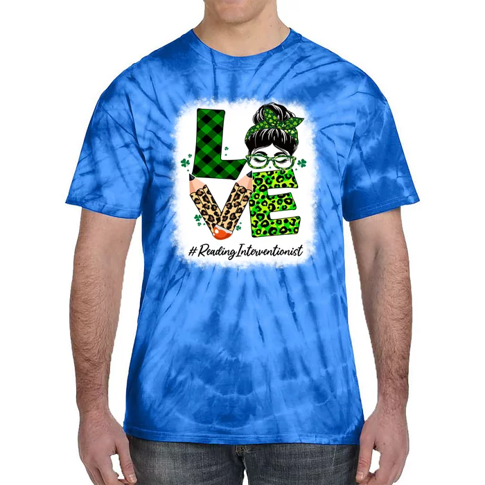 Reading Interventionist Love Bleached Messy Bun St Patricks Gift Tie-Dye T-Shirt