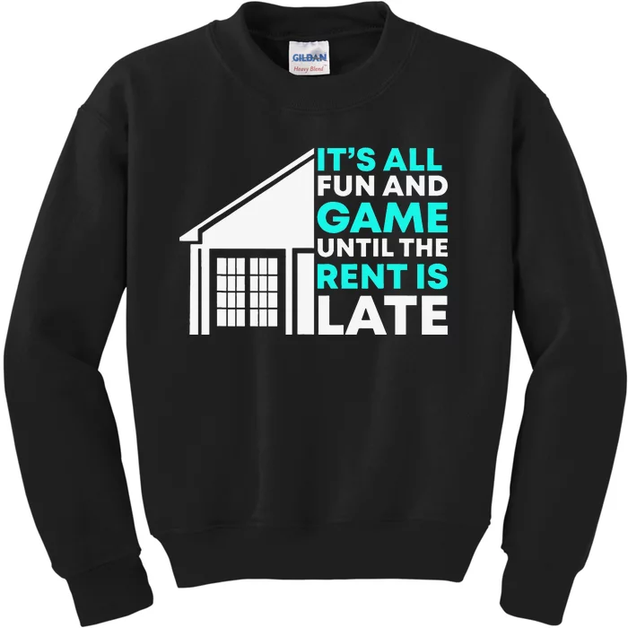 Rent Is Late Landlord Property Manager Kids Sweatshirt