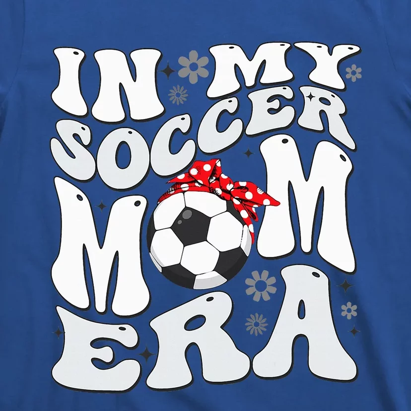 Retro In My Soccer Mom Era Mama T-Shirt