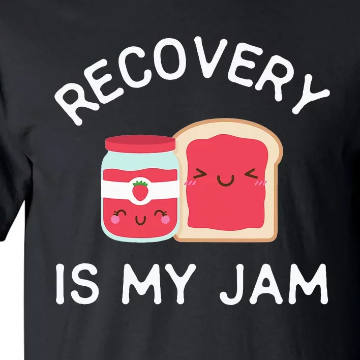 Recovery Is My Jam Funny Celebrate Clean And Sober Gifts Tall T-Shirt