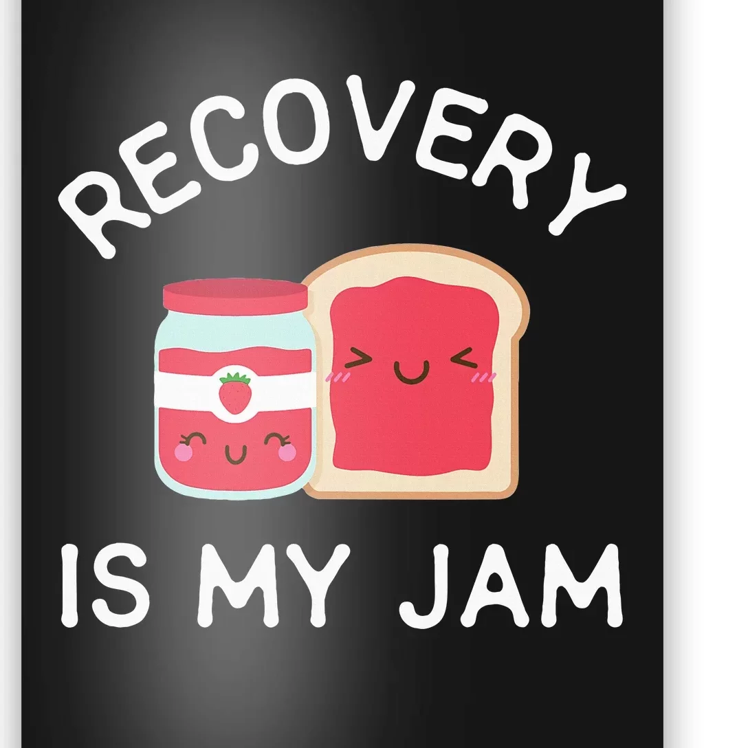 Recovery Is My Jam Funny Celebrate Clean And Sober Gifts Poster