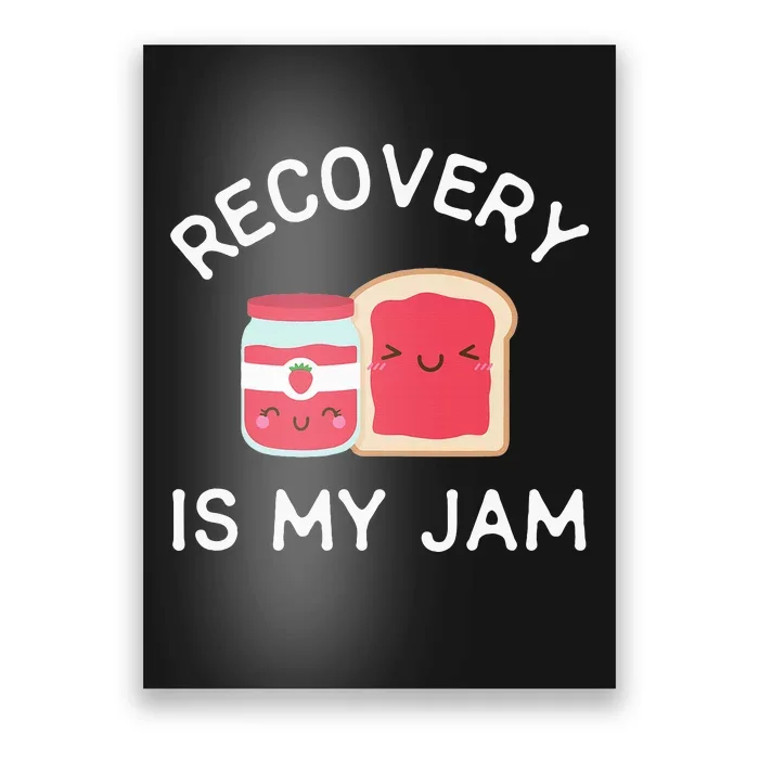 Recovery Is My Jam Funny Celebrate Clean And Sober Gifts Poster