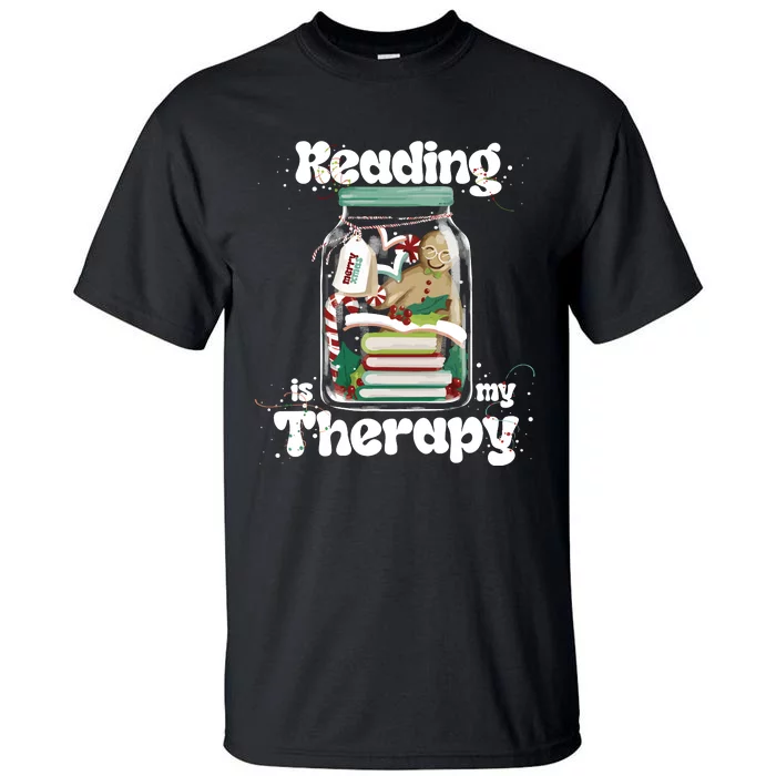 Reading Is My Therapy Christmas Reading Book Lover Tall T-Shirt