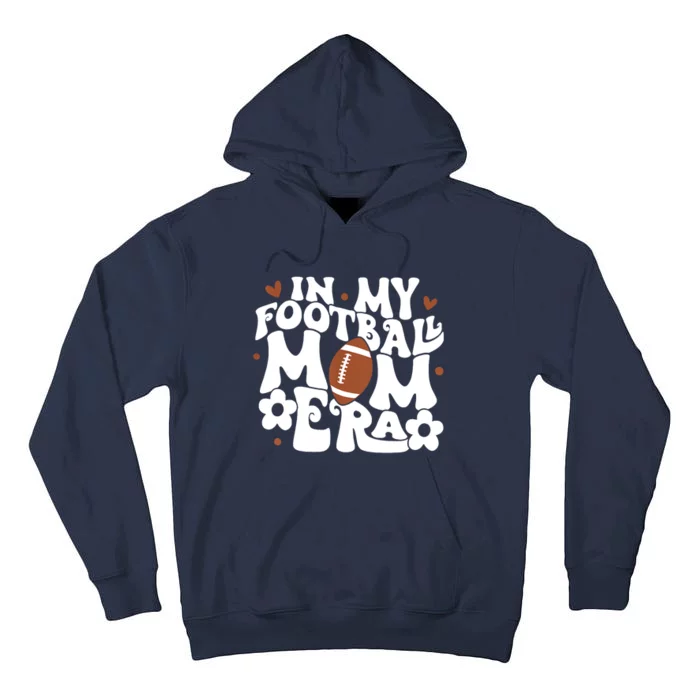 Retro In My Football Mom Era Football Mama Tall Hoodie