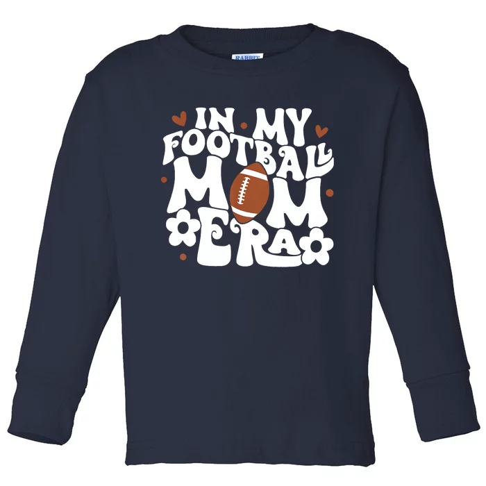 Retro In My Football Mom Era Football Mama Toddler Long Sleeve Shirt