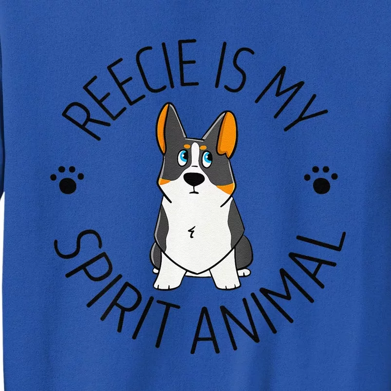 Reecie Is My Spirit Animal Tall Sweatshirt