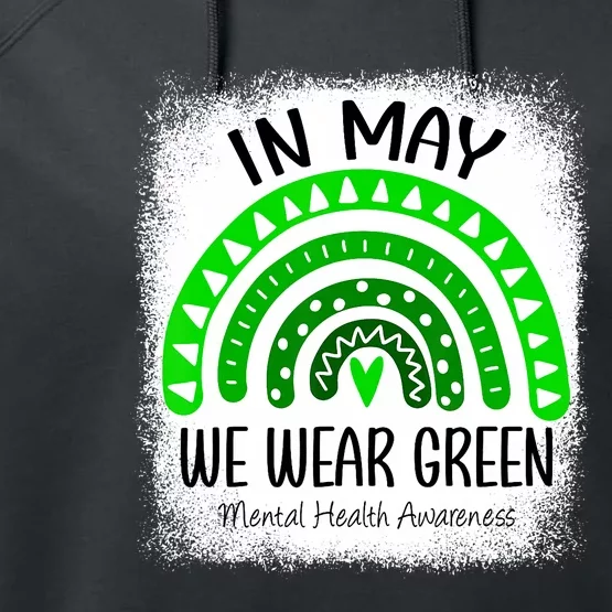 Rainbow In May We Wear Green Mental Health Awareness Month Performance Fleece Hoodie