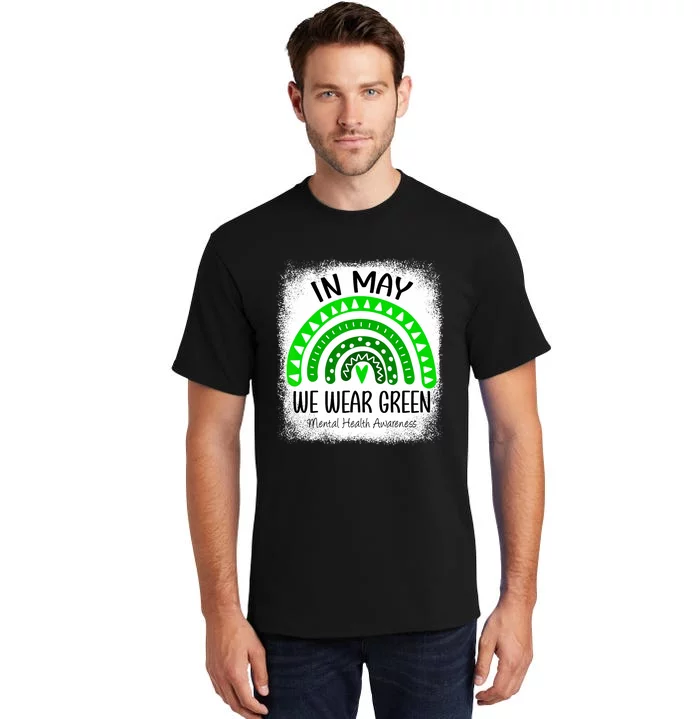 Rainbow In May We Wear Green Mental Health Awareness Month Tall T-Shirt