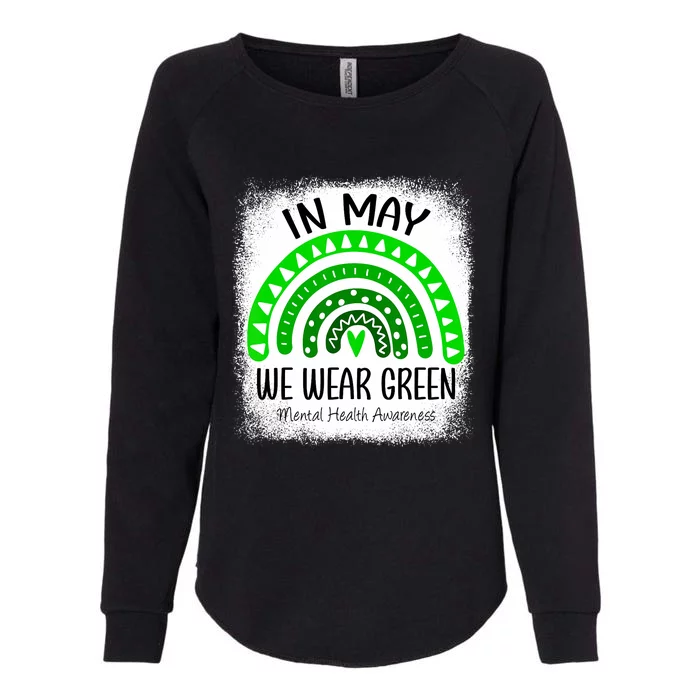 Rainbow In May We Wear Green Mental Health Awareness Month Womens California Wash Sweatshirt