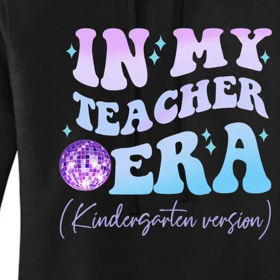 Retro In My Teacher Era Kindergarten Version Back To School Women's Pullover Hoodie