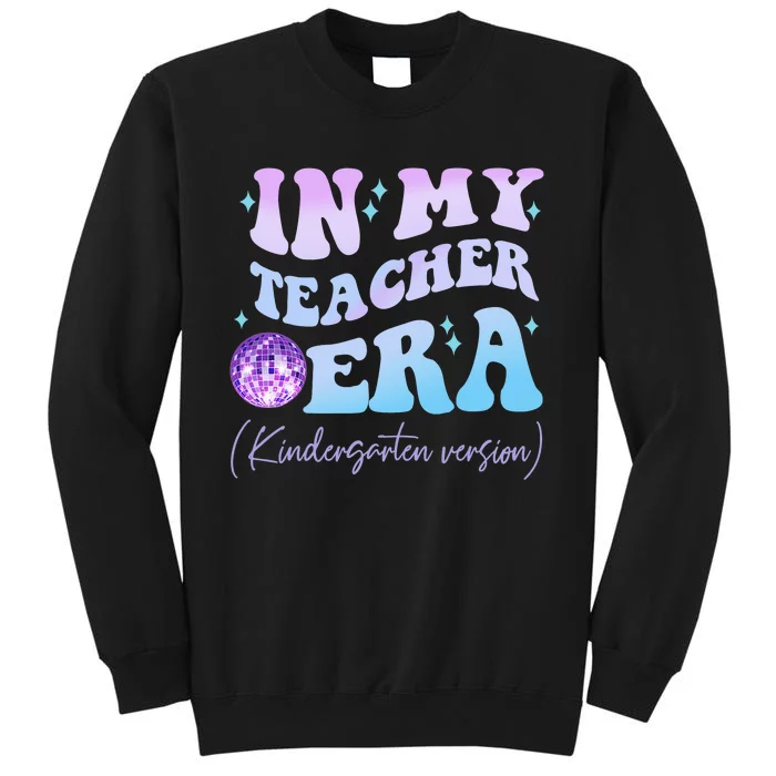 Retro In My Teacher Era Kindergarten Version Back To School Tall Sweatshirt