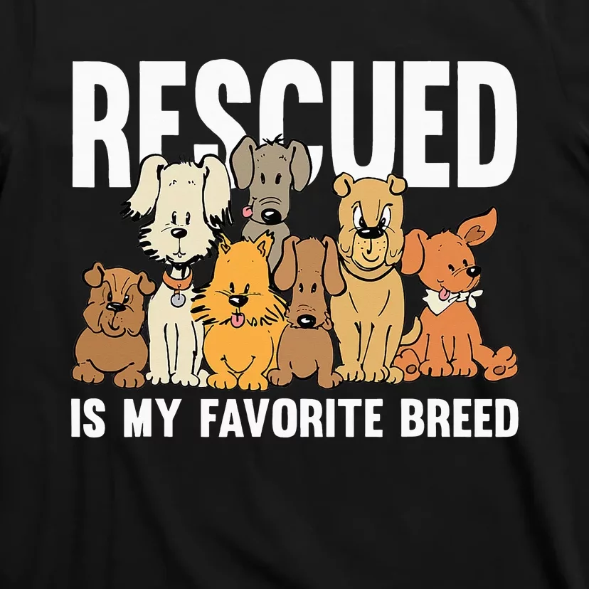 Rescued Is My Favorite Breed Puppy Lover Dog Rescue T-Shirt