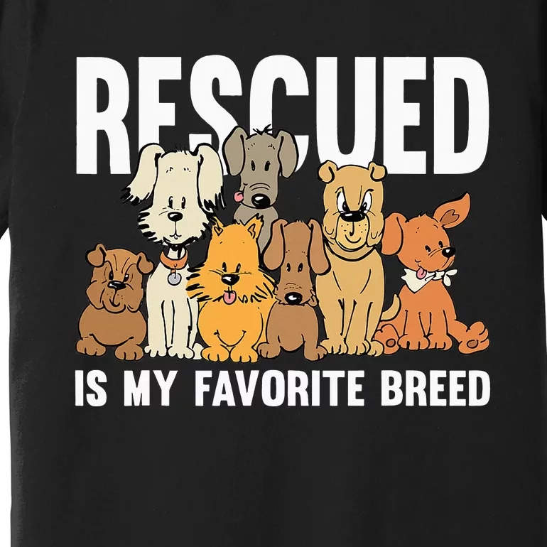 Rescued Is My Favorite Breed Puppy Lover Dog Rescue Premium T-Shirt