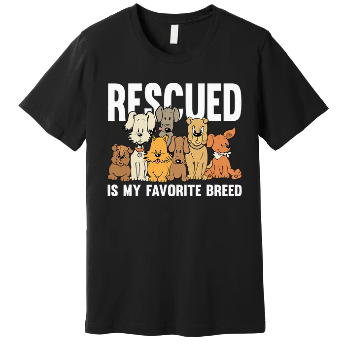 Rescued Is My Favorite Breed Puppy Lover Dog Rescue Premium T-Shirt