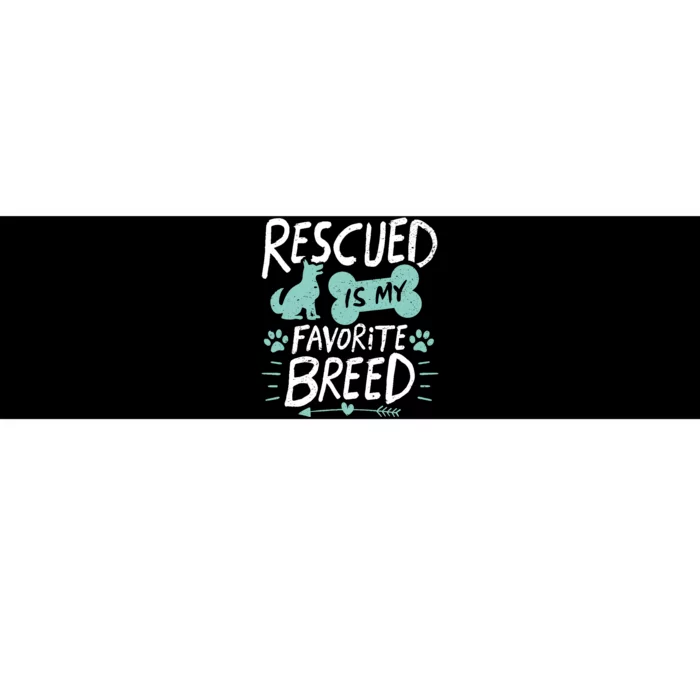 Rescued Is My Favorite Breed Dog Lover Gift Bumper Sticker