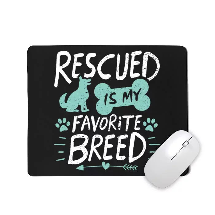 Rescued Is My Favorite Breed Dog Lover Gift Mousepad