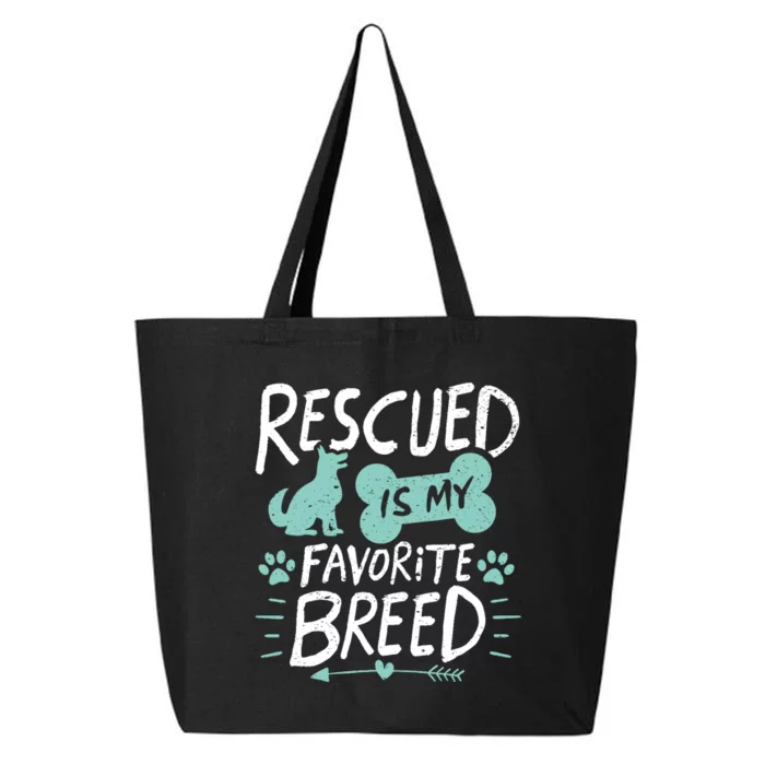 Rescued Is My Favorite Breed Dog Lover Gift 25L Jumbo Tote