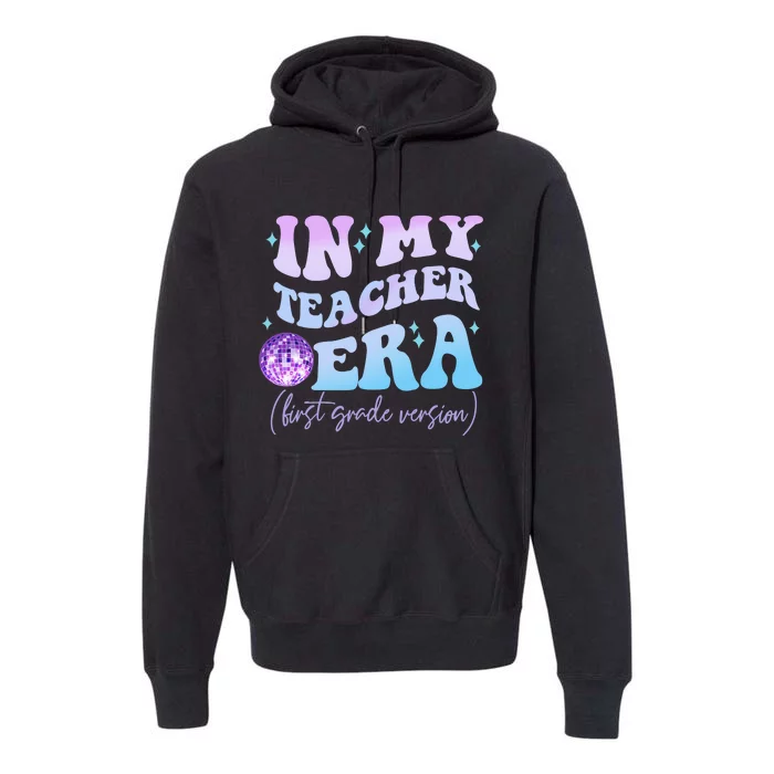 Retro In My Teacher Era First Grade Version Back To School Premium Hoodie