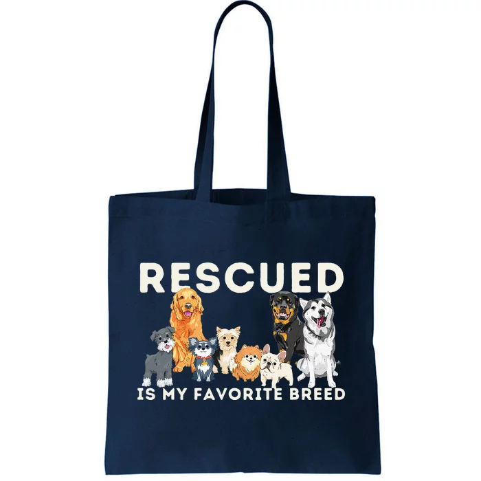 Rescued Is My Favorite Breed Animal Rescue Tote Bag