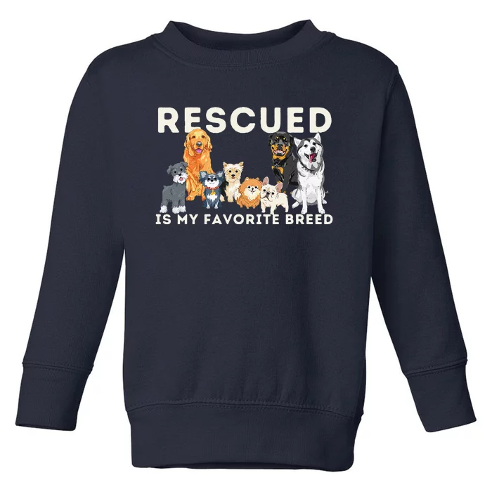 Rescued Is My Favorite Breed Animal Rescue Toddler Sweatshirt