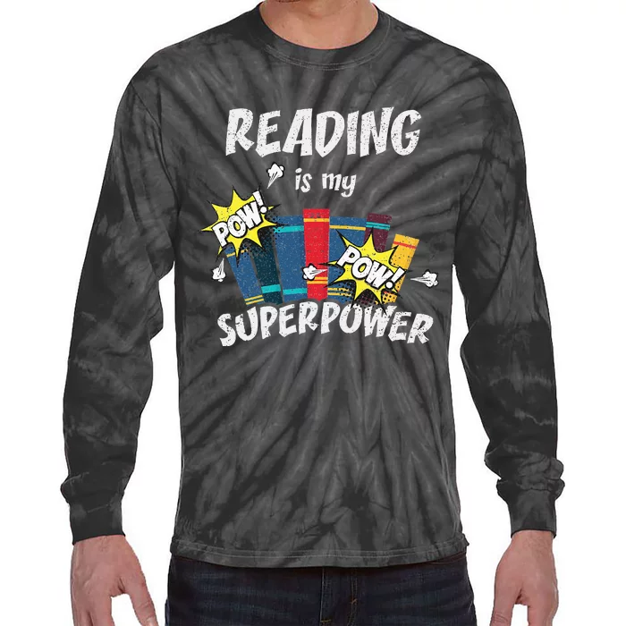 Reading Is My Superpower Fun Cute Book Hero Gift Tie-Dye Long Sleeve Shirt