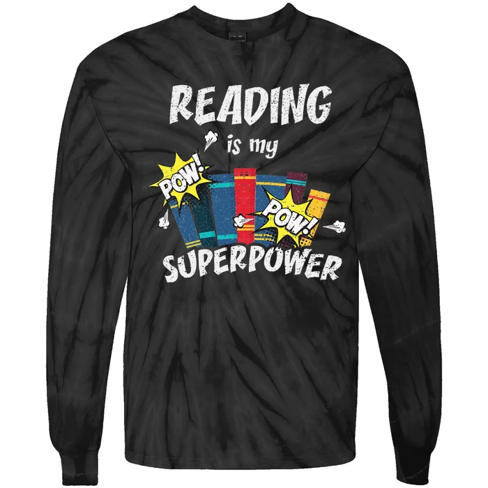 Reading Is My Superpower Fun Cute Book Hero Gift Tie-Dye Long Sleeve Shirt