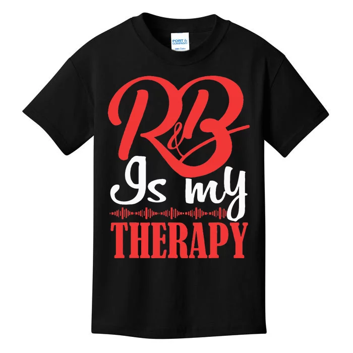 R&B Is My Therapy Rhythm And Blues Cool R&B Music Kids T-Shirt