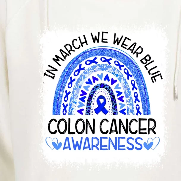 Rainbow In March We Wear Blue Colon Cancer Awareness Cool Gift Womens Funnel Neck Pullover Hood