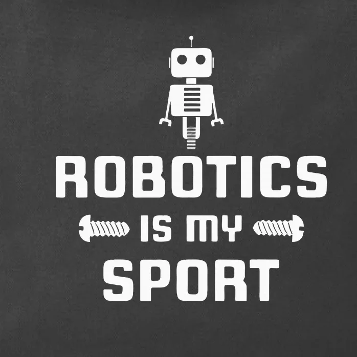 Robotics Is My Sport Robot Digital Funny Gift Zip Tote Bag