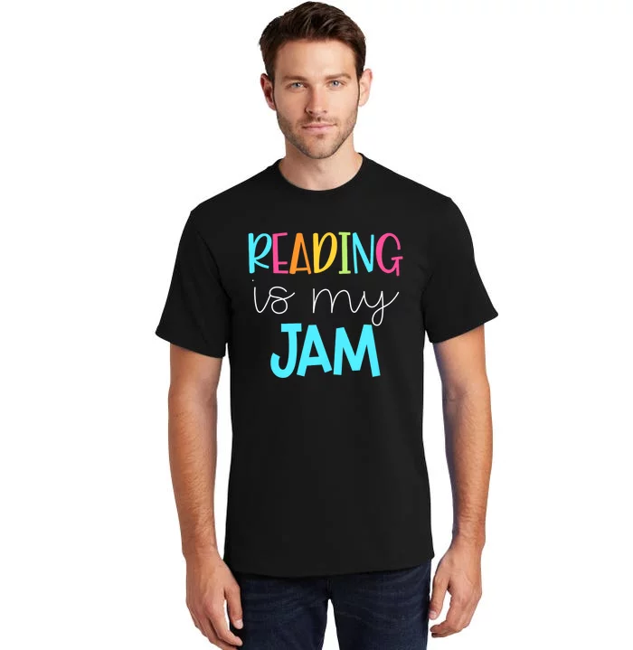 Reading Is My Jam Read Teacher Ela Teacher Tall T-Shirt